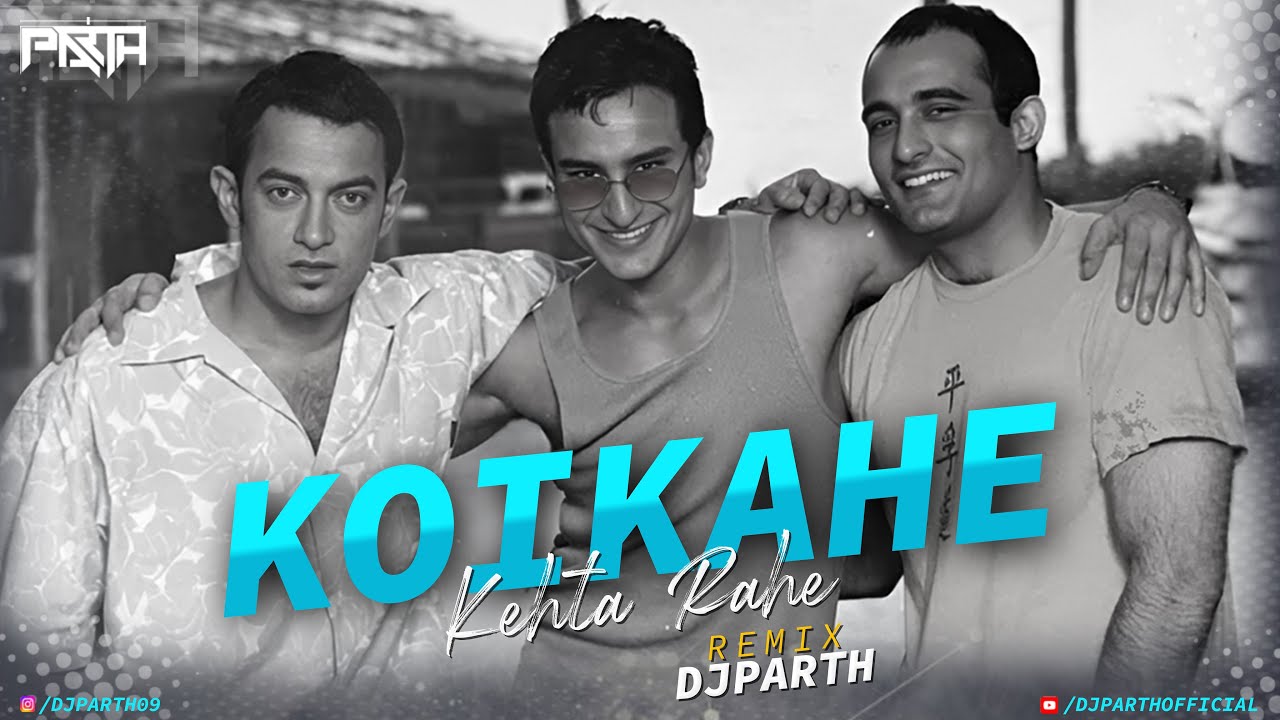 Koi Kahe | Bouncy Mix | DJ PARTH | Clap Mix.mp3
